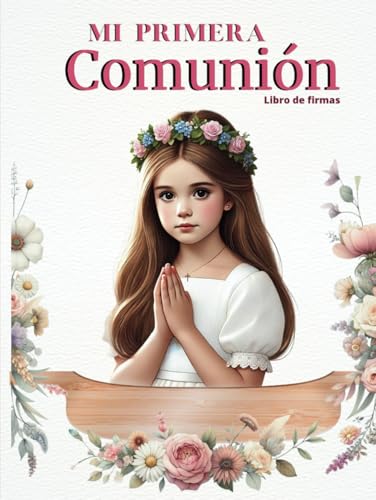 Libro de firmas Comunión niña: Personalizado   Para dedicatorias, album fotos y recuerdos con “ Lienzo huellas Comunión “ Tamaño grande en tapa dura