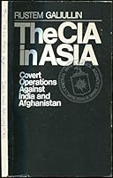 The CIA in Asia: Covert operations against India and Afganistan 5010004828 Book Cover