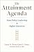 The Attainment Agenda: State Policy Leadership in Higher Education