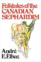 FolktalesOfTheCanadianSephardim Canada folklore [English original] 0889027005 Book Cover