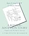 A Foster-Adoption Story: Angela and Michael's Journey: A Therapeutic Workbook for Traumatized Children