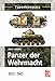 Panzer der Wehrmacht Band 1: 1933-1945 (Typenkompass)