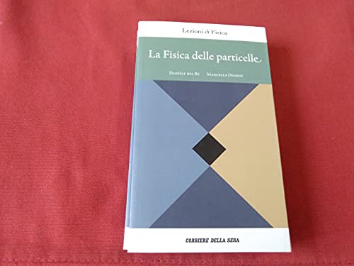 La fisica delle particelle (corriere della ser