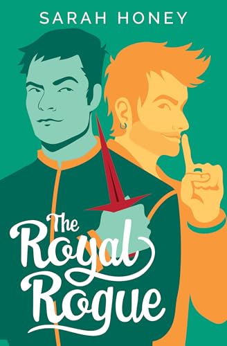 The Royal Rogue (Tales of Lilleforth Book 3)