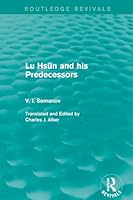 Lu Hsün and His Predecessors 1138647535 Book Cover