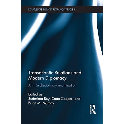 Transatlantic Relations and Modern Diplomacy