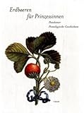erdbeer prinzessin kostüm  Erdbeeren für Prinzessinnen. Potsdamer Pomologische Geschichten