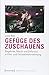 Produktbild Gefüge des Zuschauens: Begehren, Macht und Differenz in Film- und Fernsehwahrnehmung (Medienkulturanalyse, Band 9)