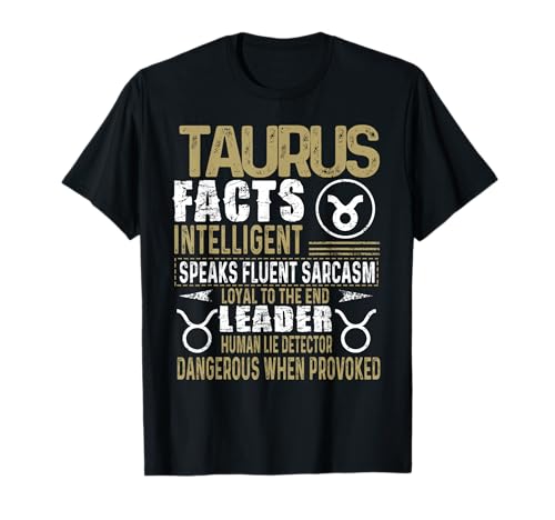 TAURUS Facts Zodiac Sign Shirt Birthday Gift April & May T-Shirt