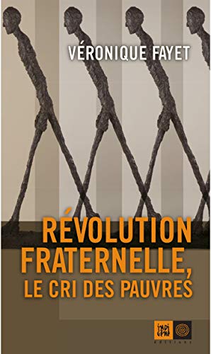 Télécharger Révolution fraternelle, le cri des pauvres (CEUX QUI MARCHE) livre En ligne