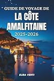guide voyage cotentin  GUIDE DE VOYAGE DE LA CÔTE AMALFITAINE 2025-2026: Découvrez la magie, les merveilles et les souvenirs du paradis côtier italien