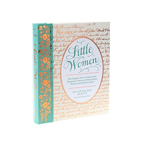 Little Women: The Complete Novel, Featuring the Characters' Letters and Manus...
