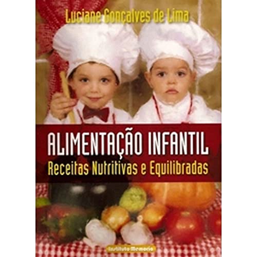 Alimentação Infantil - Receitas Nutritivas e Equilibradas