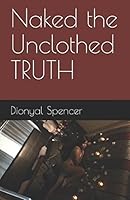 Naked the Unclothed TRUTH 1521887578 Book Cover