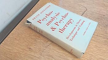 Psychoanalysis and Psychotherapy: Developments in Theory, Technique, and Training