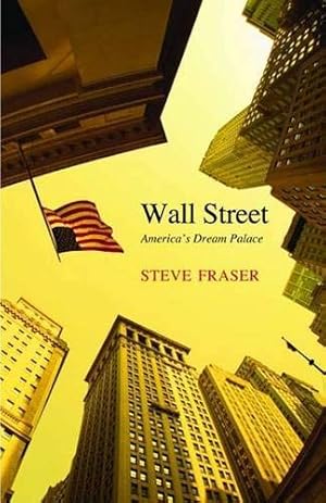 Wall Street: America's Dream Palace (Icons of America)