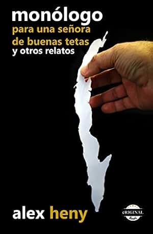 Monólogo para una señora de buenas tetas y otros relatos