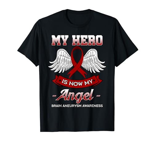 My Hero Is Now My Angel Brain Aneurysm Awareness Gift Idea T-Shirt