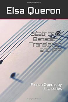 Paperback Béatrice et Bénédict - Translation and IPA: French Operas by Elsa series Book