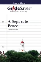 GradeSaver (TM) Lesson Plans: A Separate Peace 1602596263 Book Cover