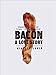 Bacon: A Love Story