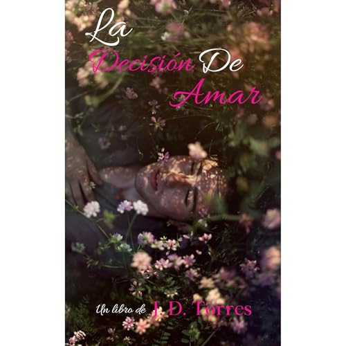 La Decisión De Amar Audiolibro Por J. D. Torres arte de portada
