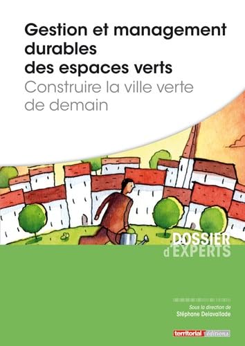 Gestion et management durables des espaces verts: Construire la ville verte de demain