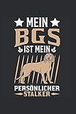  Bayerischer Gebirgsschweisshund Notizbuch: Bayerischer Gebirgsschweisshund BGS Jagdhund Spruch / 6x9 Zoll / 120 gepunktete Seiten
