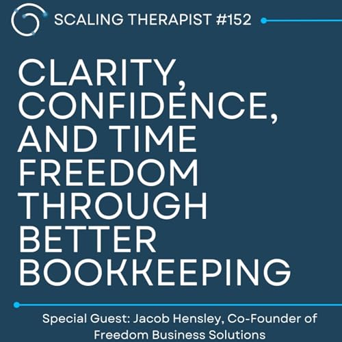 STP 152 | Clarity, Confidence, and Freedom Through Better Bookkeeping
