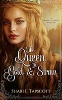 The Queen of Gold and Straw 1731048726 Book Cover