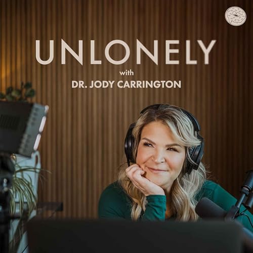 Page de couverture de Unlonely with Dr. Jody Carrington