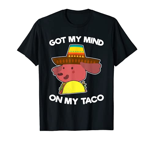 Ho la mente sul mio taco design più divertente Maglietta