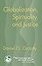 Globalization, Spirituality, and Justice (Theology in Global Perspective)