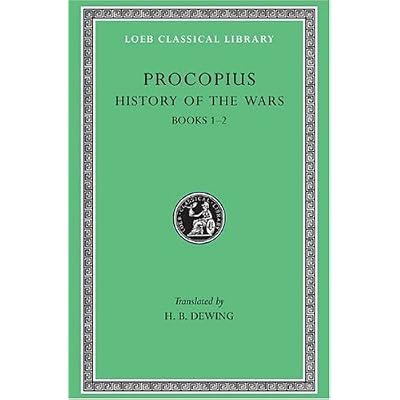 History of the Wars: Bks.I & II v. 1 (Loeb Classical Library): Written by Procopius, 1989 Edition, Publisher