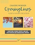 Opening Lines: God's Good Creation: A Gentle 24-Week Guide for Homeschool Morning Time or Co-op Opening Routines
