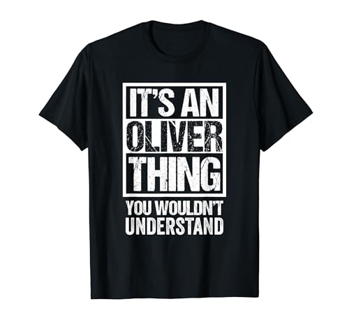 It's An Oliver Thing You Wouldn't Understand - First Name T�V���c