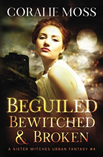 Cover of Beguiled, Bewitched, & Broken