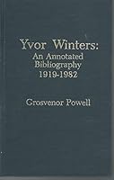 Yvor Winters: An Annotated Bibliography 1919-1982 (Scarecrow Author Bibliographies) 0810816539 Book Cover