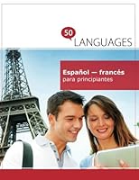 Español - francés para principiantes: Un libro en dos idiomas 1640181865 Book Cover