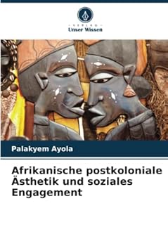 Paperback Afrikanische postkoloniale Ästhetik und soziales Engagement [German] Book