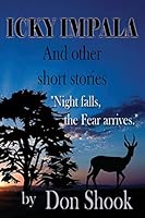 Icky Impala: And Other Short Stories 152282409X Book Cover