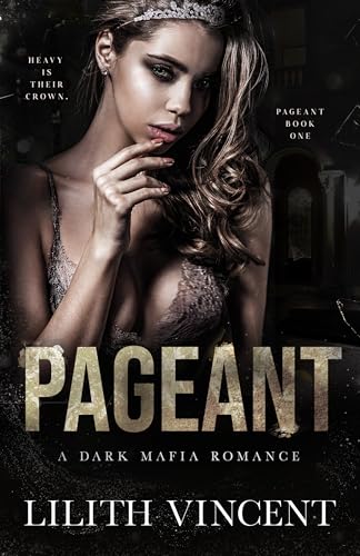 Pageant: A Dark Mafia Romance