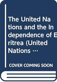 Paperback The United Nations and the independence of Eritrea (The United Nations blue books series) Book