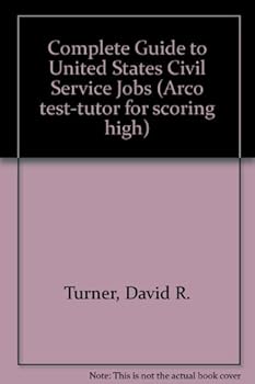 Complete guide to U.S. civil service jobs, (Arco test-tutor for scoring high)