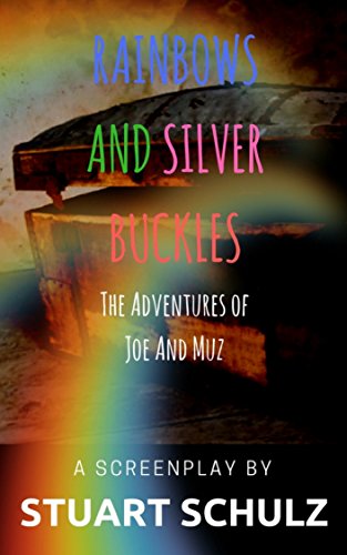 Télécharger Rainbows and Silver Buckles: The Adventures of Joe and Muz (English Edition) PDF Ebook En Ligne