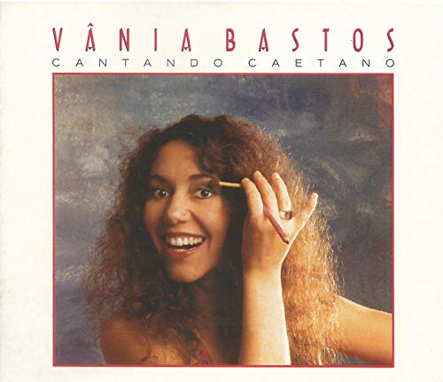 Vania Bastos - Cantando Caetano