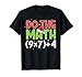Do The Math 67 for Teacher Kids Women Boys Girls Christmas T-Shirt