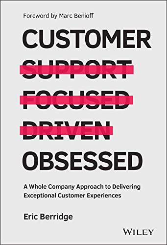 Customer Obsessed: a Whole Company Approach to