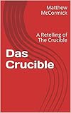 Das Crucible: A Retelling of The Crucible