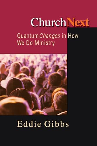 ChurchNext: Quantum Changes in How We Do Ministry